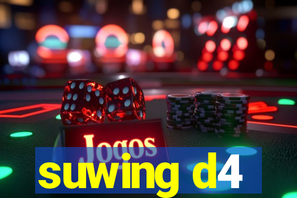 suwing d4